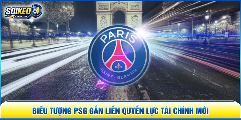 Biểu tượng PSG gắn liền quyền lực tài chính mới
