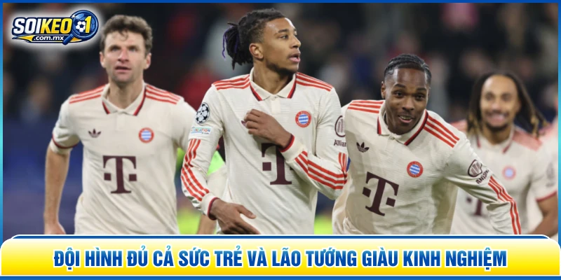 Đội hình đủ cả sức trẻ và lão tướng giàu kinh nghiệm