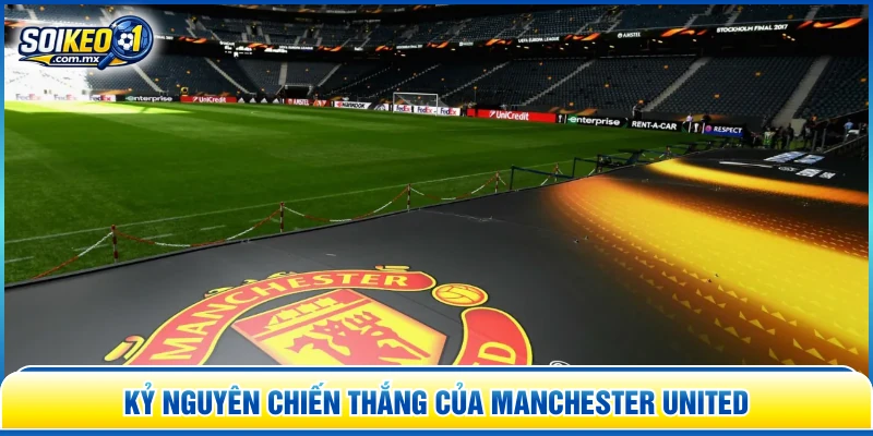 Kỷ nguyên chiến thắng của Manchester United