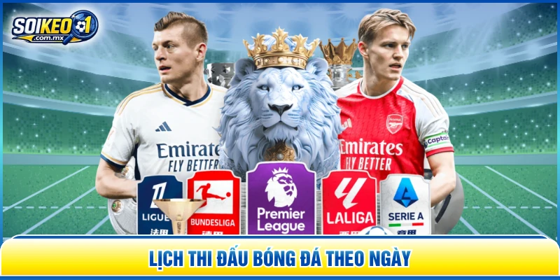 Lịch thi đấu bóng đá theo ngày