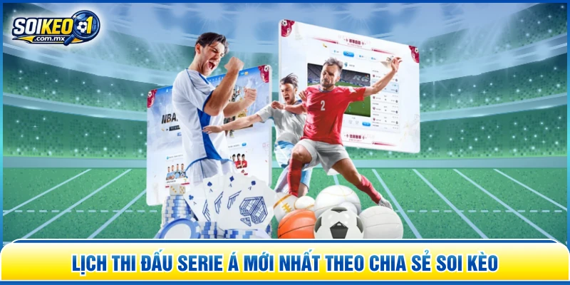 Lịch thi đấu Serie Á