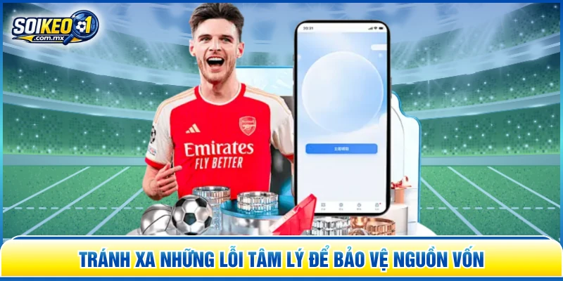 Tránh xa những lỗi tâm lý để bảo vệ nguồn vốn