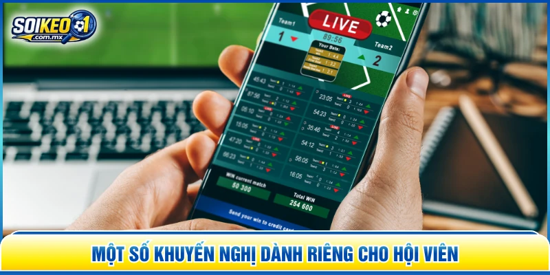 Một số khuyến nghị dành riêng cho hội viên