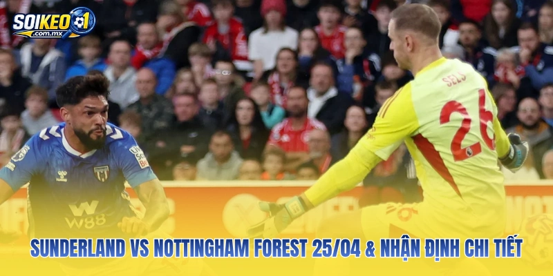 Sunderland vs Nottingham Forest 25/04